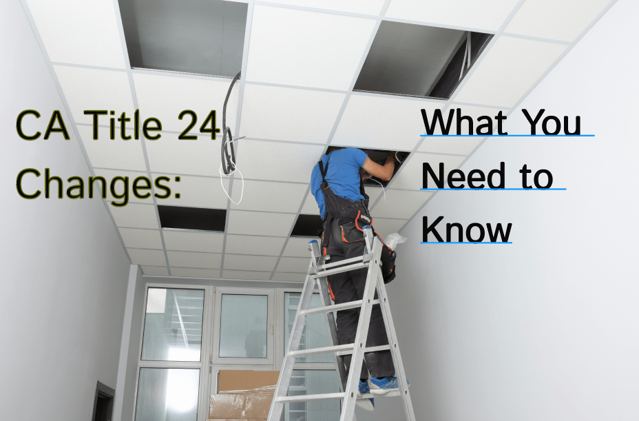 California’s Title 24 Lighting Standards: What's Changing in 2025?
