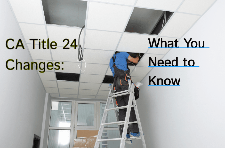 California’s Title 24 Lighting Standards: What's Changing in 2025?