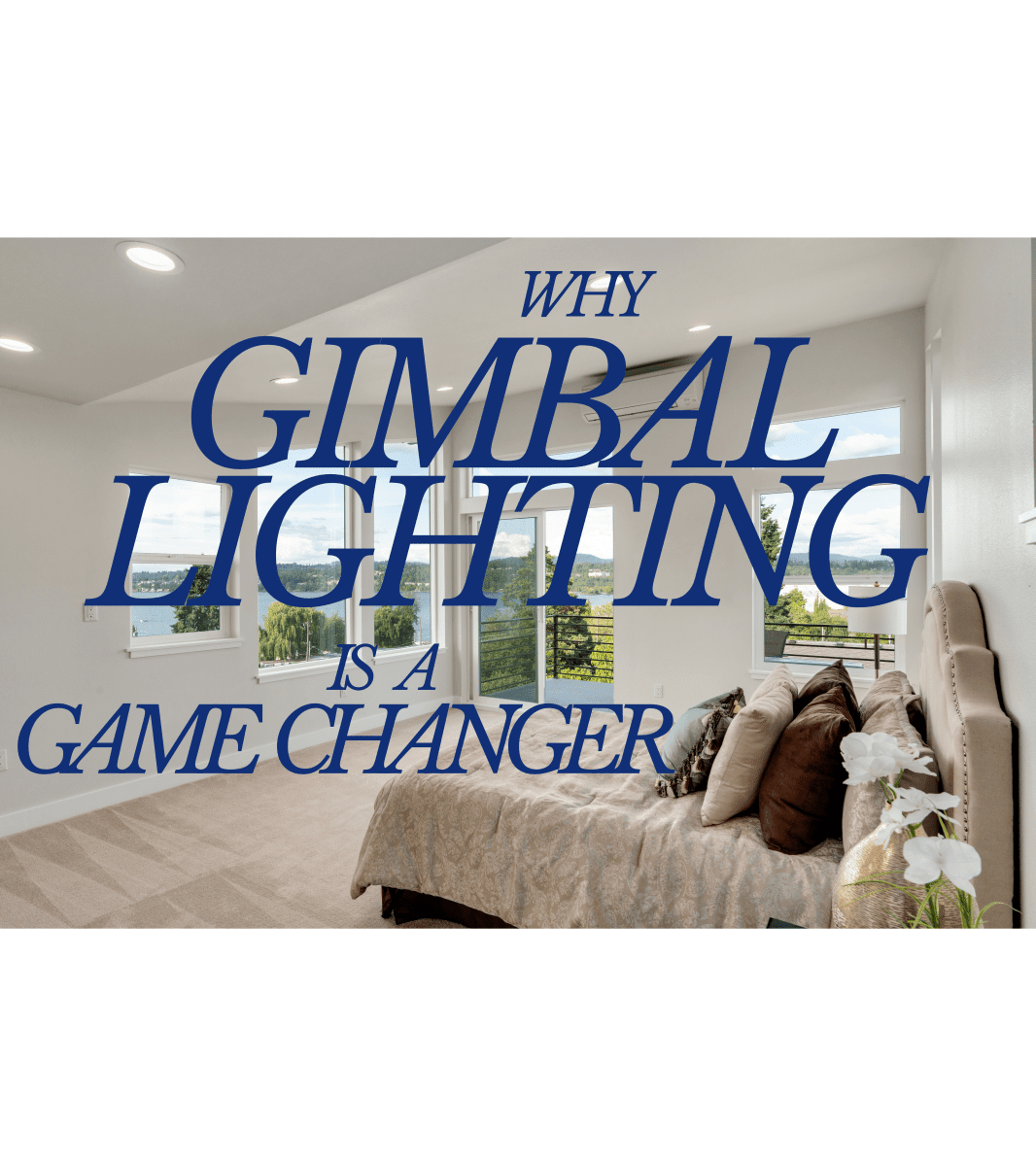 Why Adjustable Gimbal Lights Are a Game-Changer